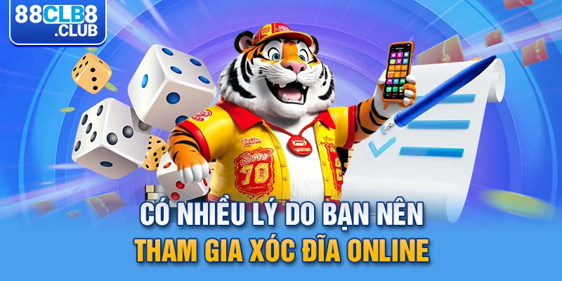 2 co nhieu ly do ban nen tham gia xoc dia online