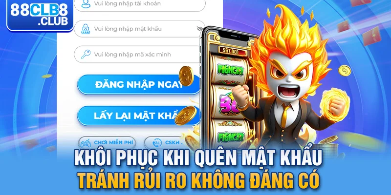 2 khoi phuc khi quen mat khau tranh rui ro khong dang co