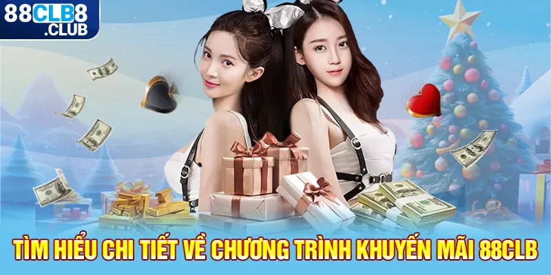 2 tim hieu chi tiet ve chuong trinh khuyen mai 88clb