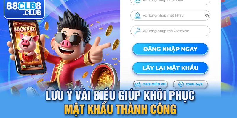 4 luu y vai dieu giup khoi phuc mat khau thanh cong